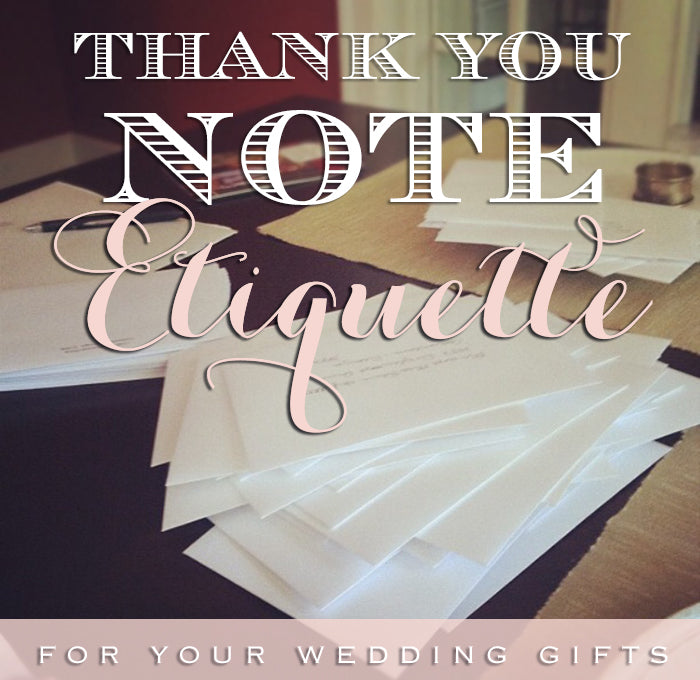 Thank you note etiquette for your wedding gifts