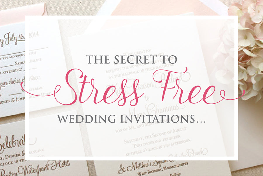 Secret to Stress Free Wedding Invitations – Timing