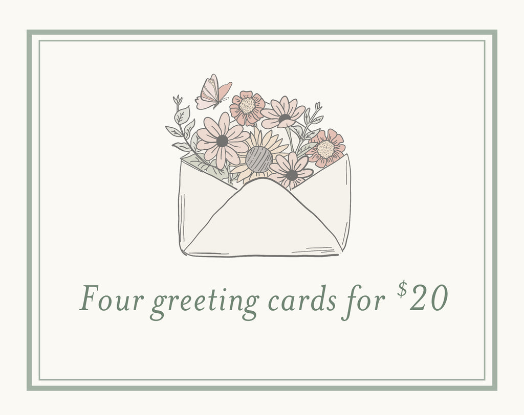 4 Greeting Cards for $20
